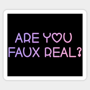 FAUX REAL?? Sticker